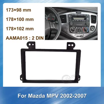 2 Din Automobilio Radijo fascia Mazda MPV (2002-2007 m.) Automobilis refitting DVD kadras Stereo Pultas Brūkšnys Mount Apdailos Montavimo Komplektas Rėmas